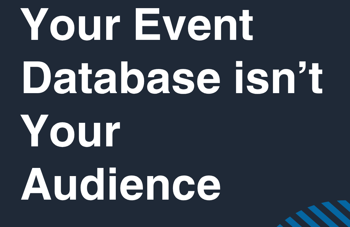  How Much of Your Target Audience Is Actually in Your Event Database?